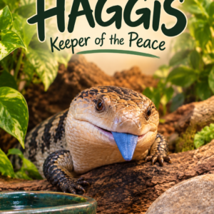 Children's book cover for "Haggis: Keeper of the Peace" depicting an adventurous reptile with a bright blue tongue in nature.